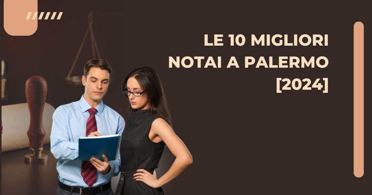 Le 10 Migliori Notai a Palermo [2024]