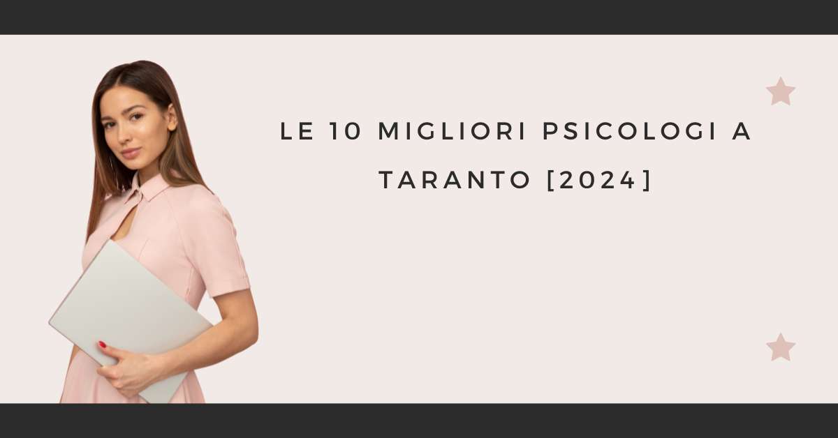 Le 10 Migliori Psicologi a Taranto [2024]