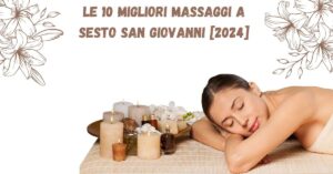 Le 10 Migliori Massaggi a Sesto San Giovanni [2024]