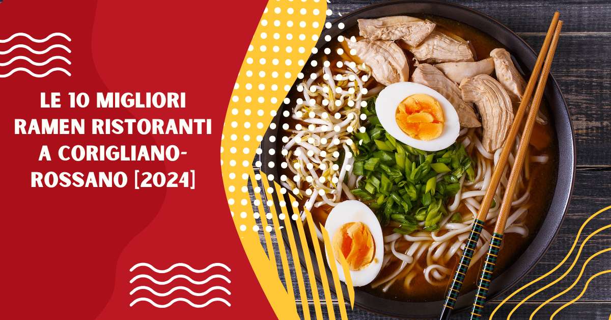 Le 10 Migliori Ramen Ristoranti a Corigliano-Rossano [2024]