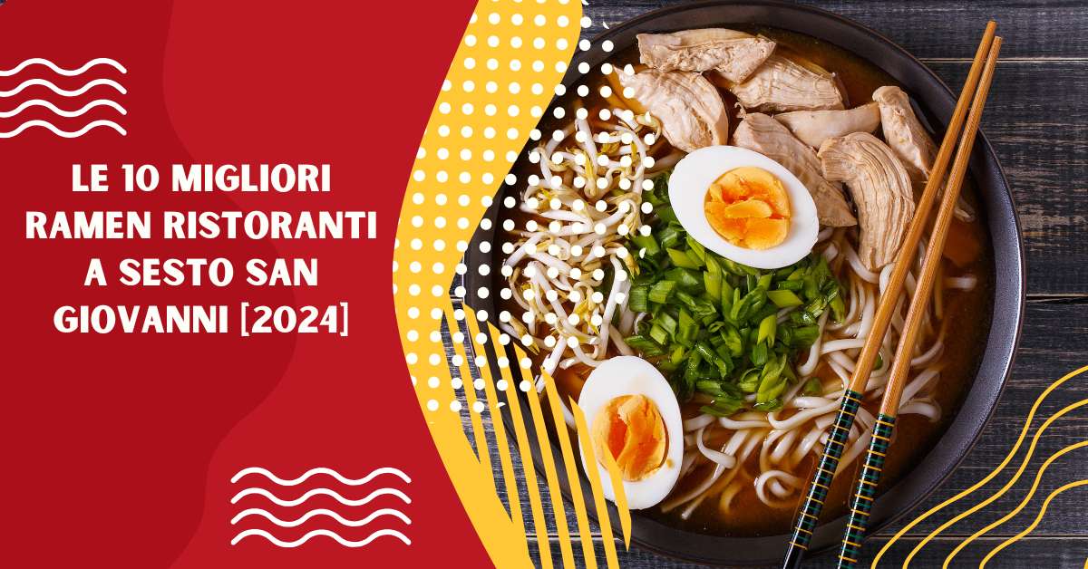 Le 10 Migliori Ramen Ristoranti a Sesto San Giovanni [2024]